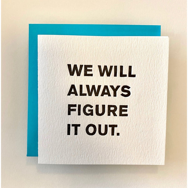 We Will Always Figure It Out Card