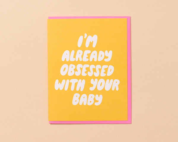 Already Obsessed New Baby Greeting Card