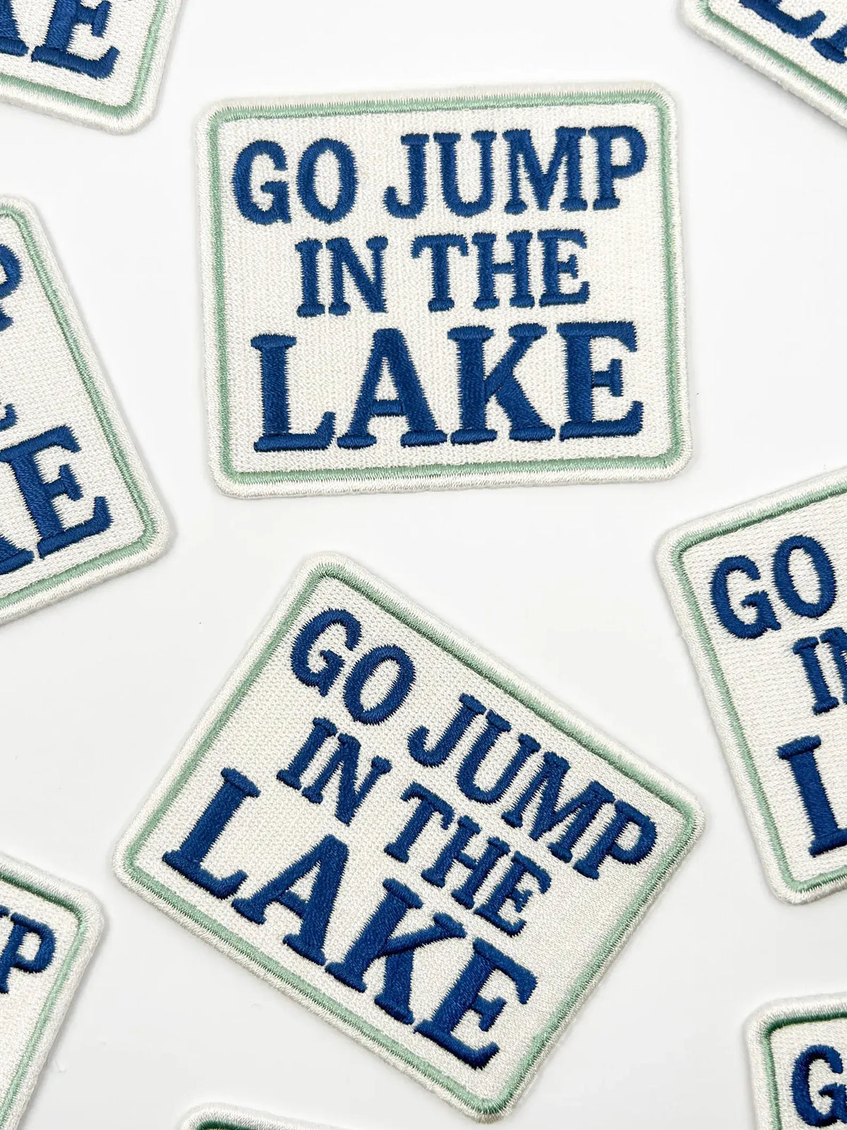 GO JUMP IN A LAKE Embroidered Iron On Patch