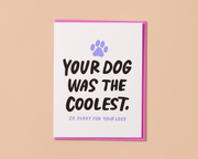 Letterpress Sympathy Card—Dog Was Coolest (Pet Loss, Sweet)