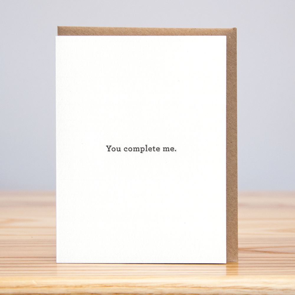 You Complete Me Card