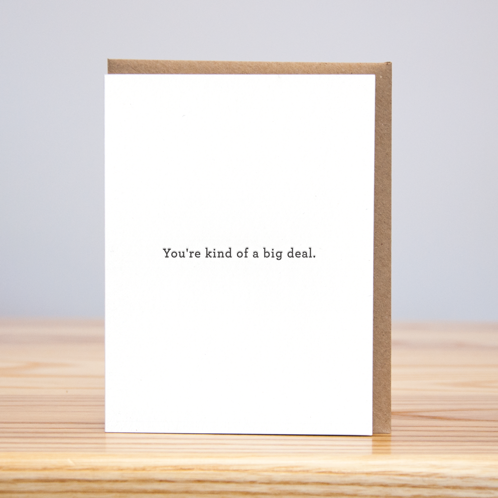 You're Kind of a Big Deal Card