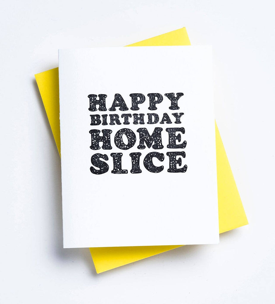 Home Slice Birthday Card