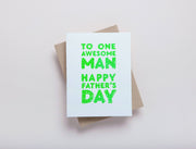 To One Awesome Man Happy Father's Day Greeting Card