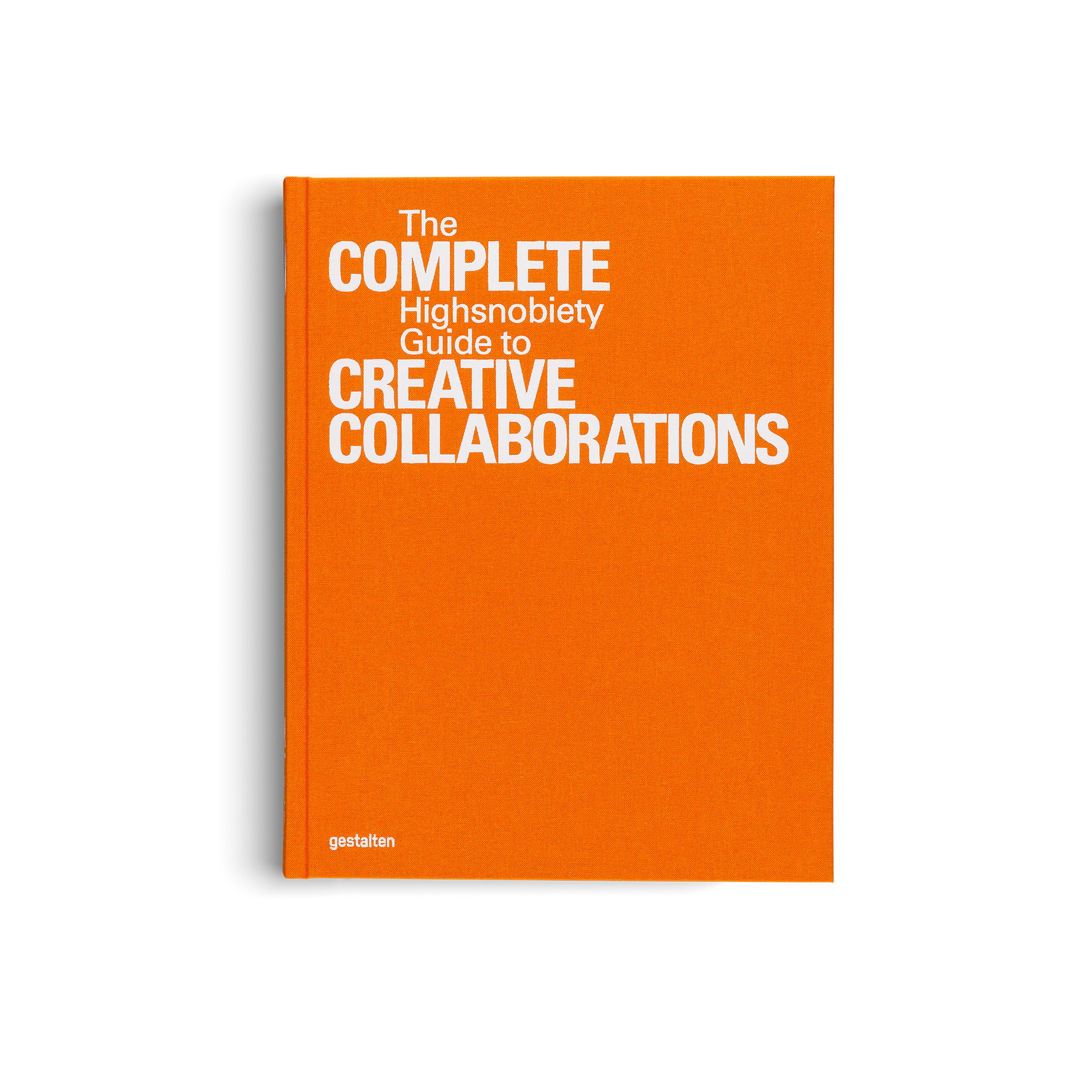 The Incomplete Vol. 2: Highsnobiety Guide to Creative...