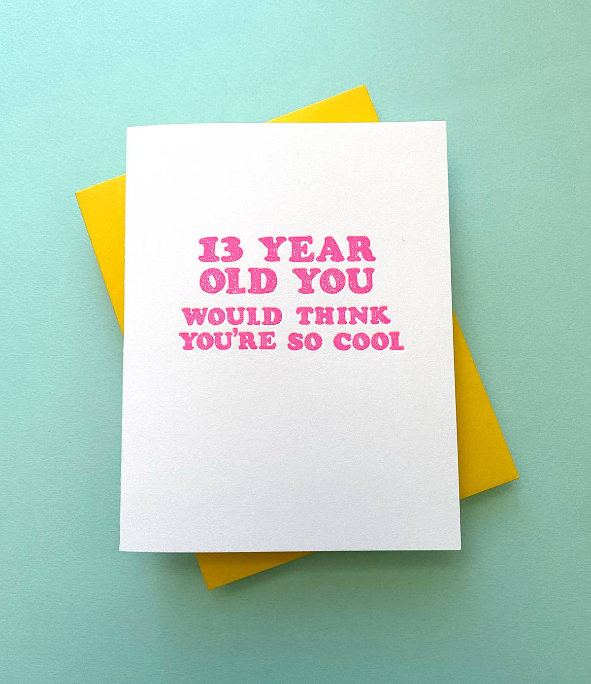 13 Year Old You Card