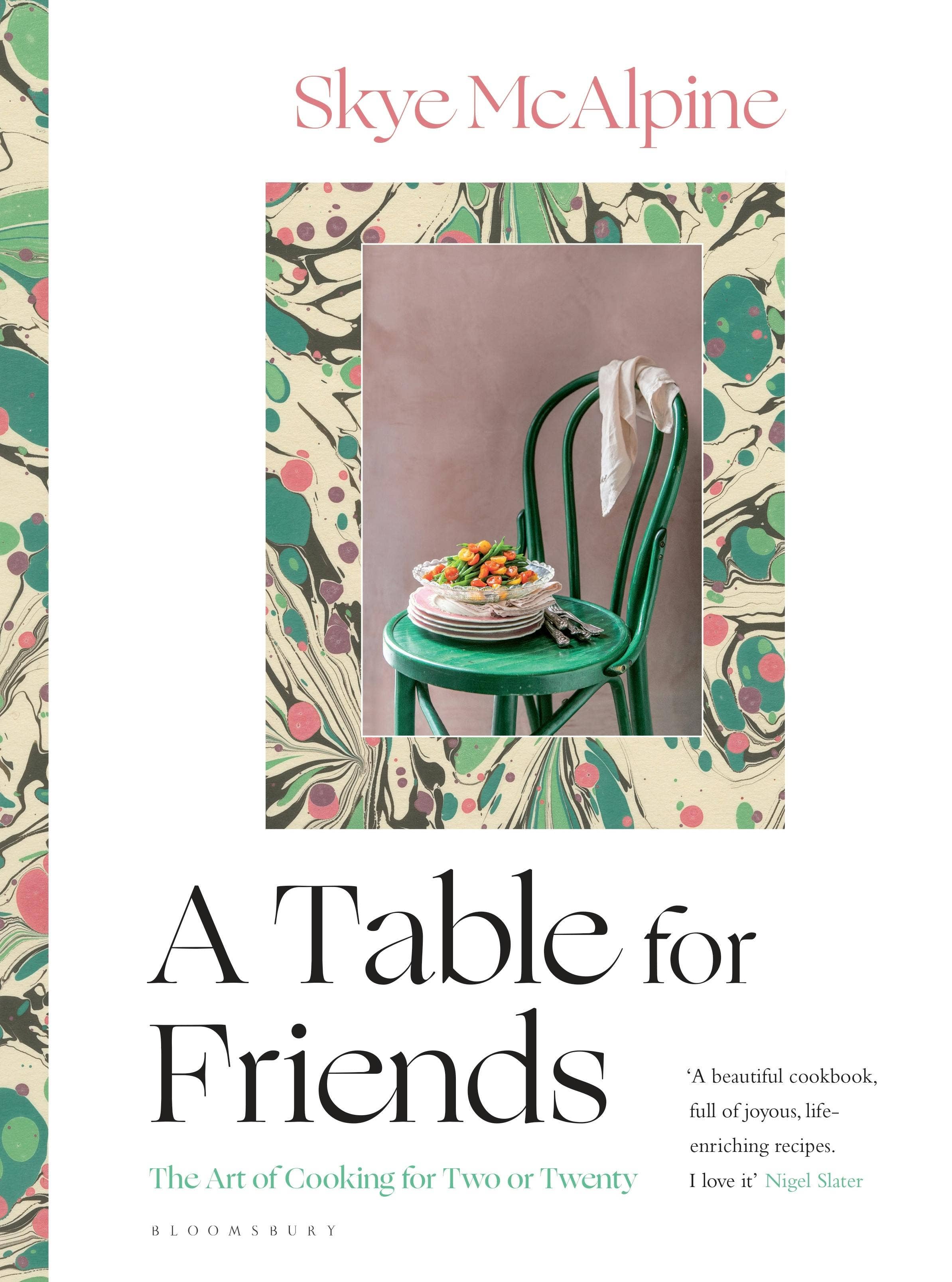 Table For Friends: The Art Of Cooking For Two Or Twenty Hardcover Book