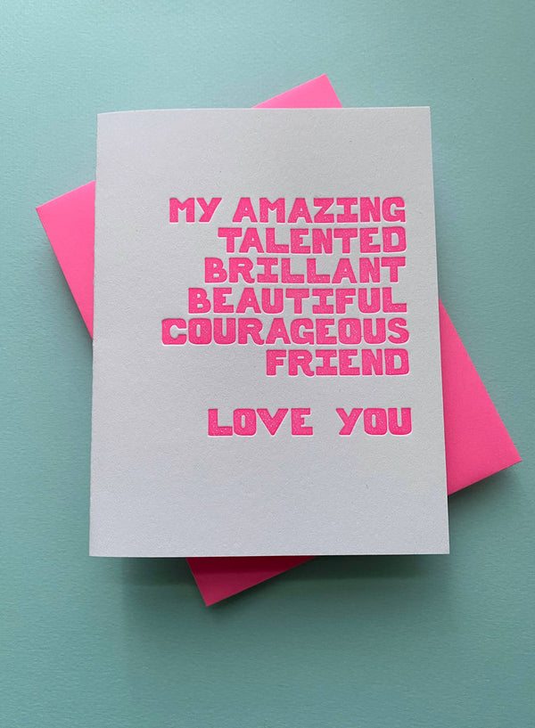 Amazing Talented Courageous Friend Card