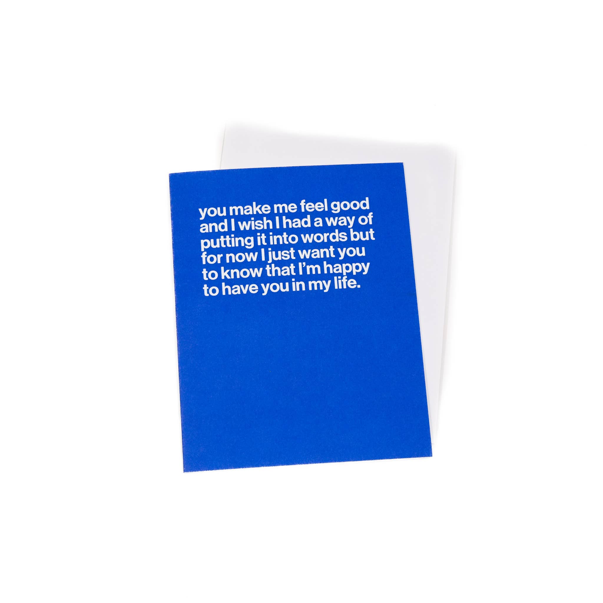 ‘You make me feel good’ Greeting Card