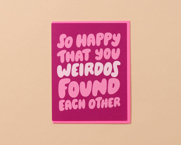 Weirdos Found Each Other Greeting Card