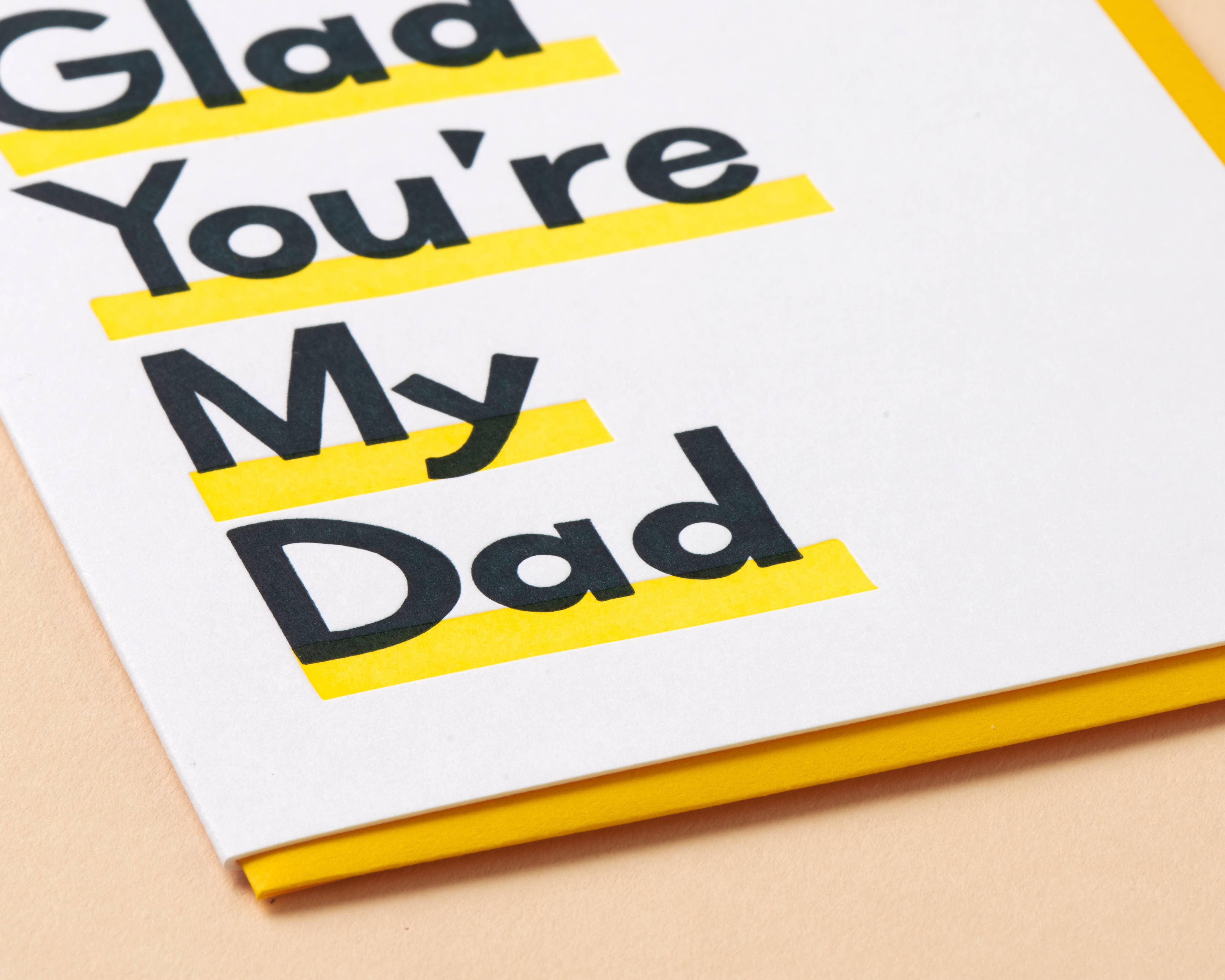Glad You're My Dad Greeting Card