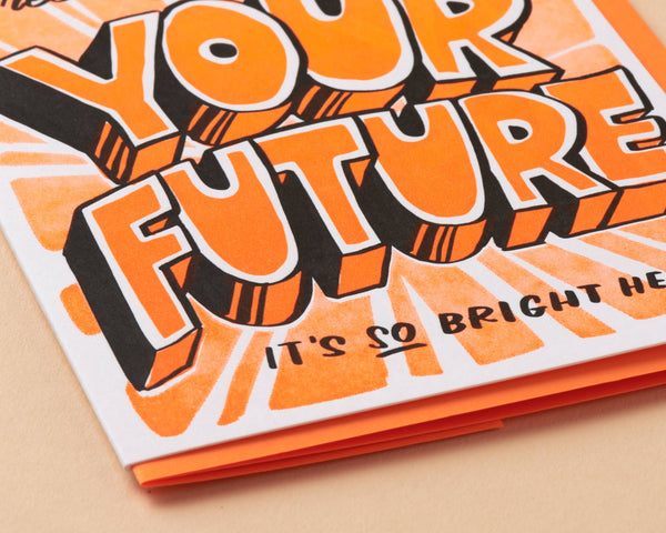 Your Future is Bright Graduation Letterpress Greeting Card