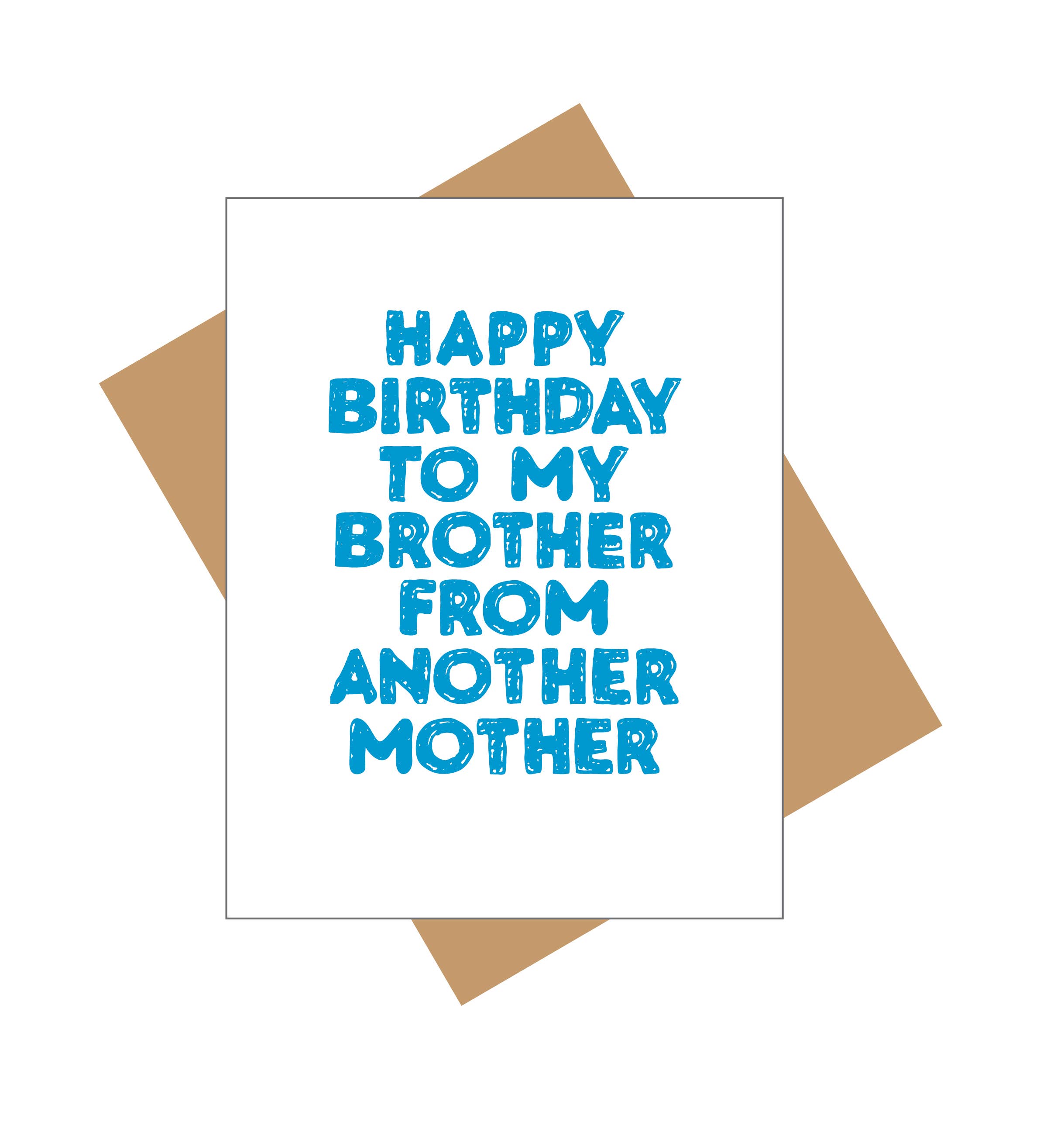 brother オリジナルカード To My Brother From Another Mother Greeting Card – Golden Age Design