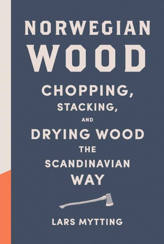 Norwegian Wood: Chopping, Stacking, Drying Wood Scandinavian