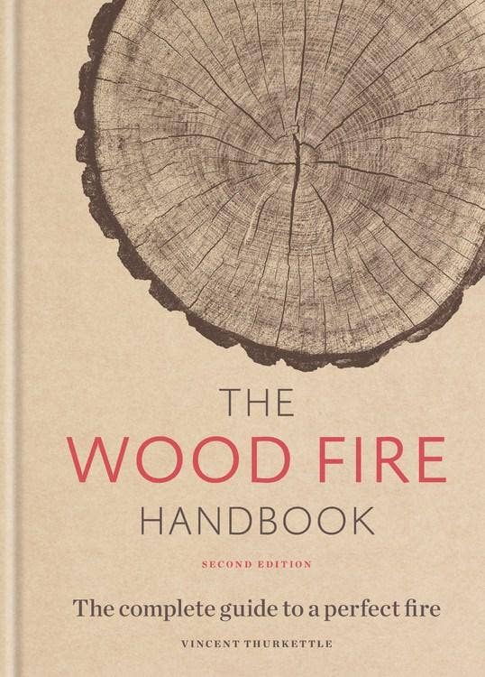 The Wood Fire Handbook - by Vincent Thurkettle (Hardcover)