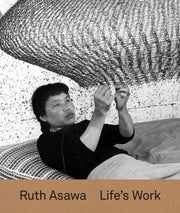 Ruth Asawa: Life’s Work Book