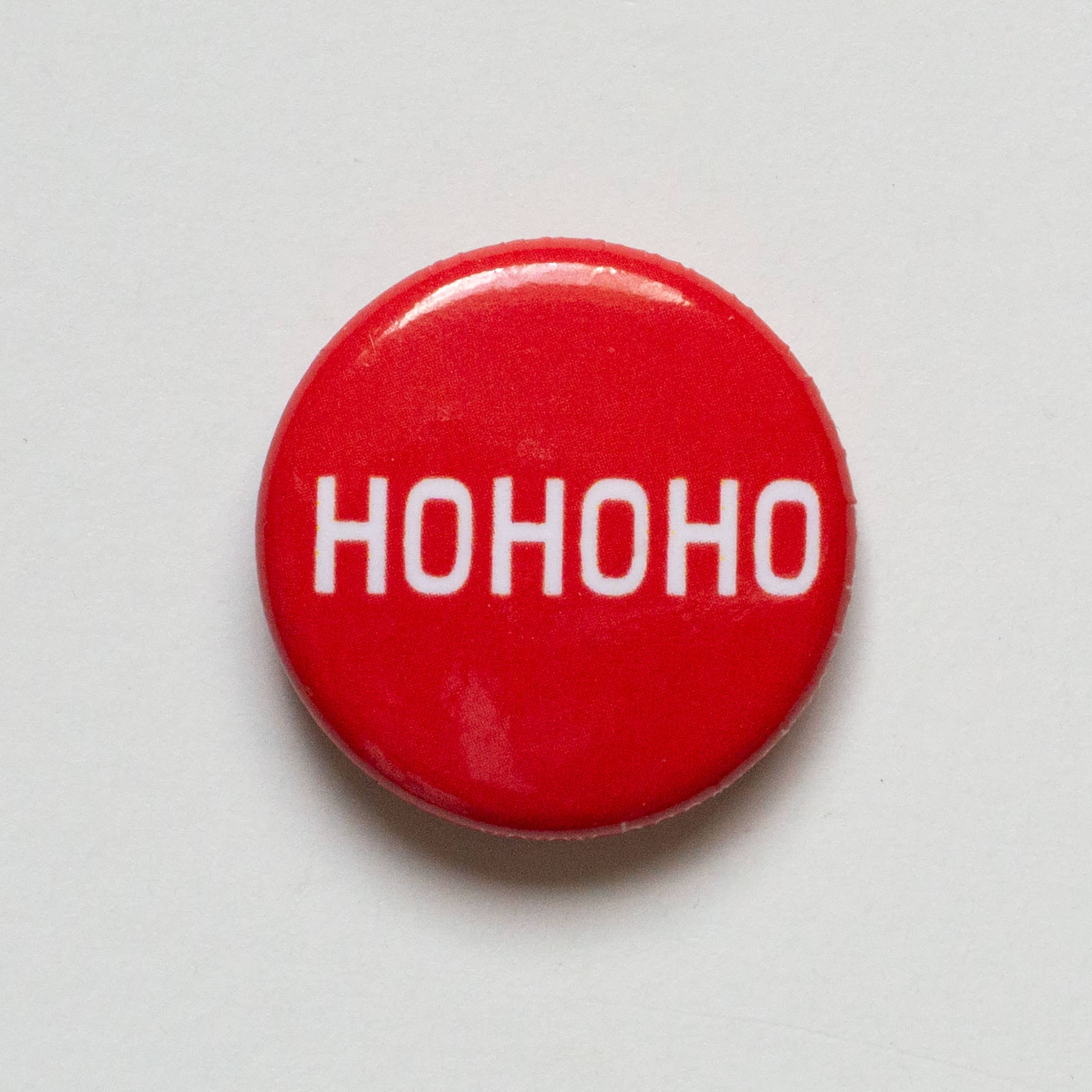 Ho Ho Ho Pin / Button