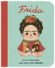 Frida Kahlo (Little People, Big Dreams): Hardcover