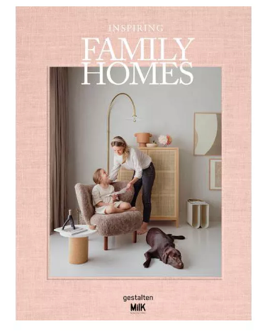 Inspiring Family Homes by Gestalten & Milk Magazine