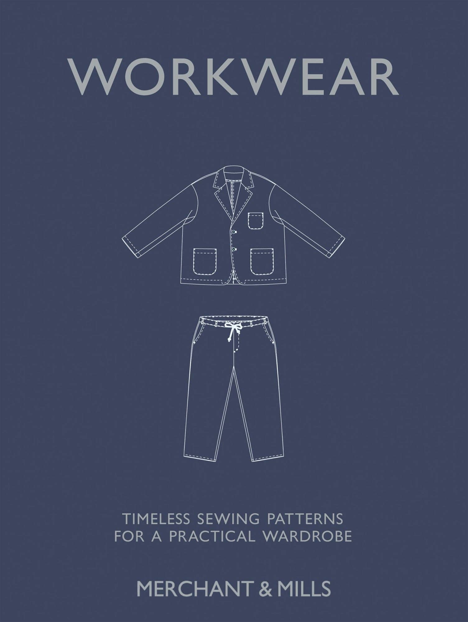 Workwear: Timeless Sewing Patterns for a Practical Wardrobe Book