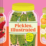 Pickles, Illustrated: Guide to Pickling Book