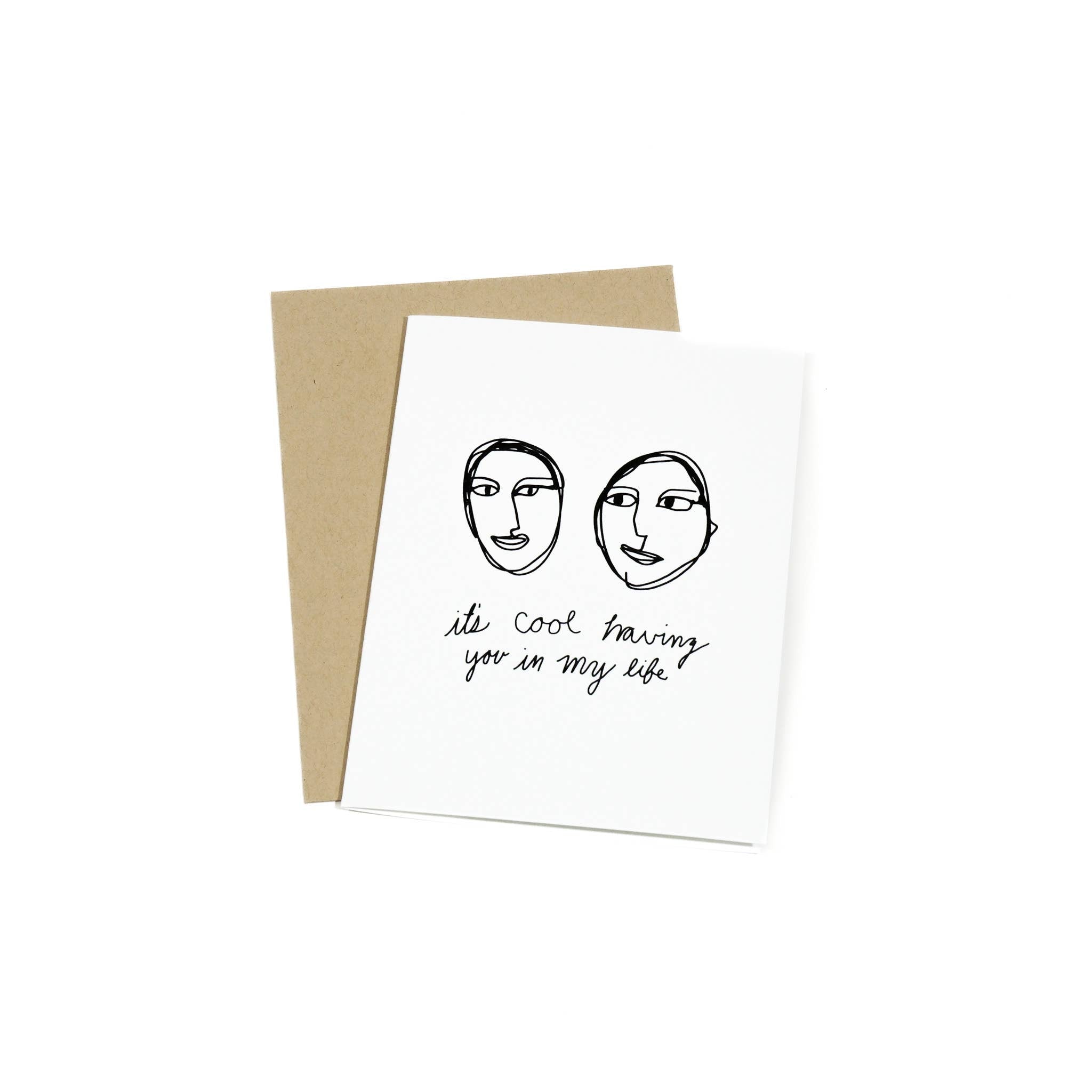 ‘It's cool having you in my life’ Greeting Card