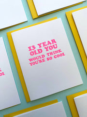 13 Year Old You Card