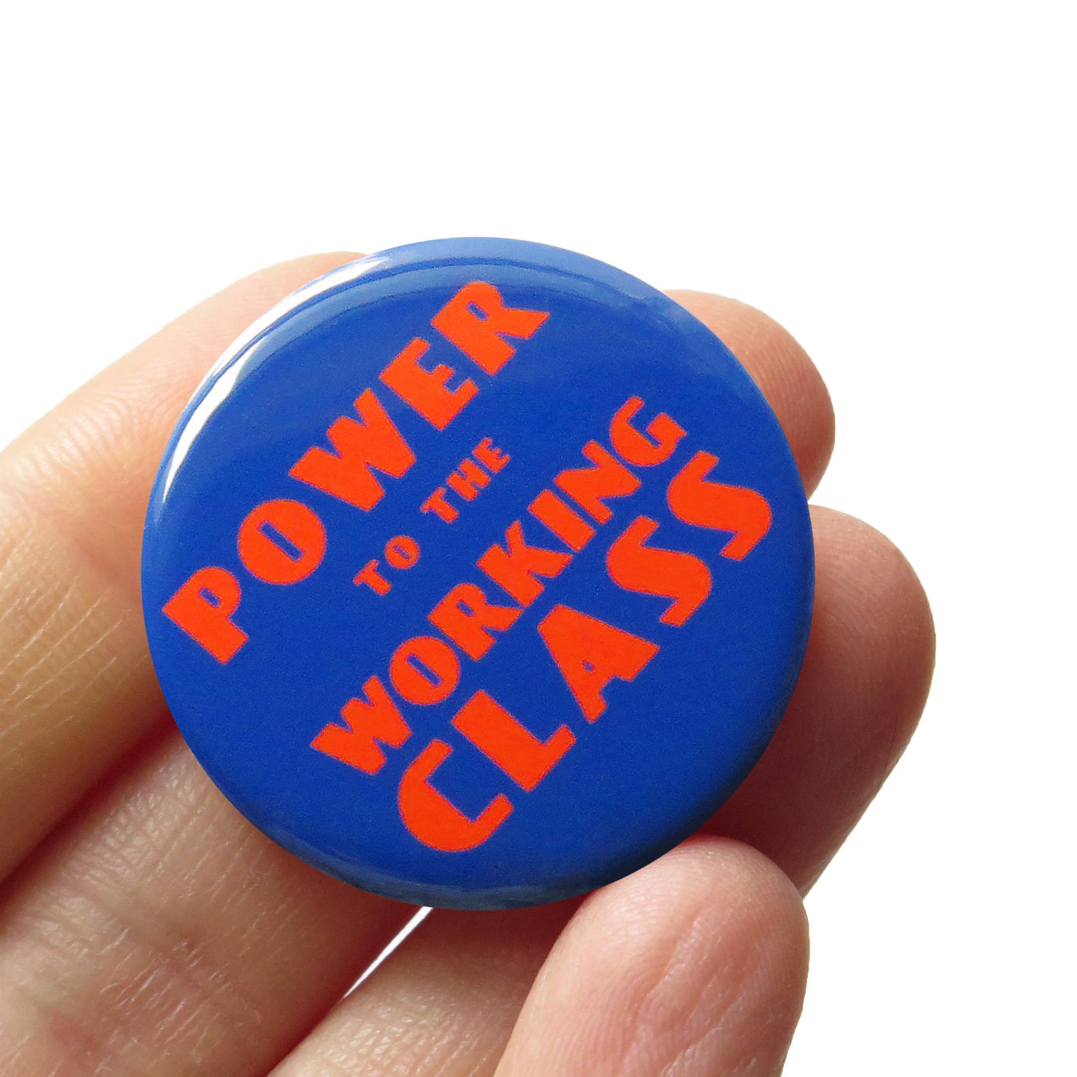 Power To The Working ClasS Button: 1.25"