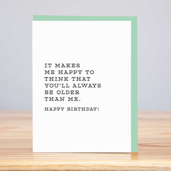 Always Older Birthday Card