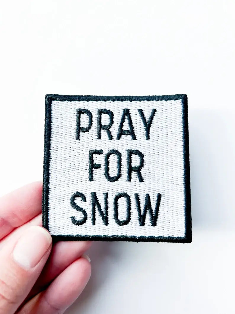PRAY FOR SNOW Embroidered Iron-On Patch