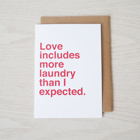 Love Includes More Laundry Than I Expected Card