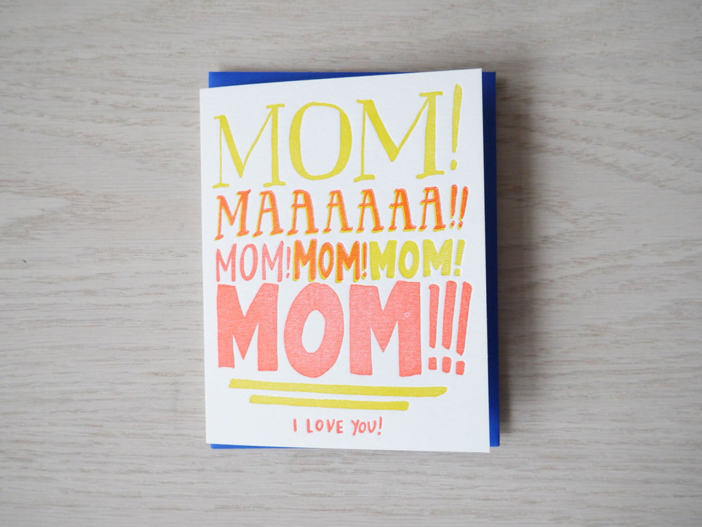 Mom Yelling - I Love You Card