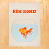 NEW HOME FISH GREETING CARD