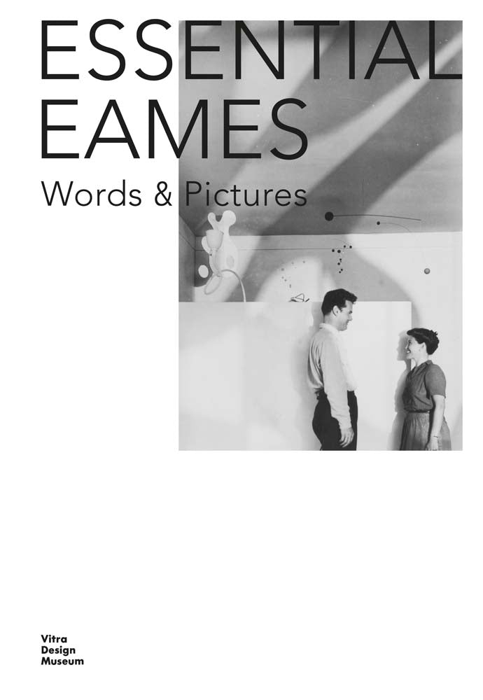Essential Eames: Words & Pictures