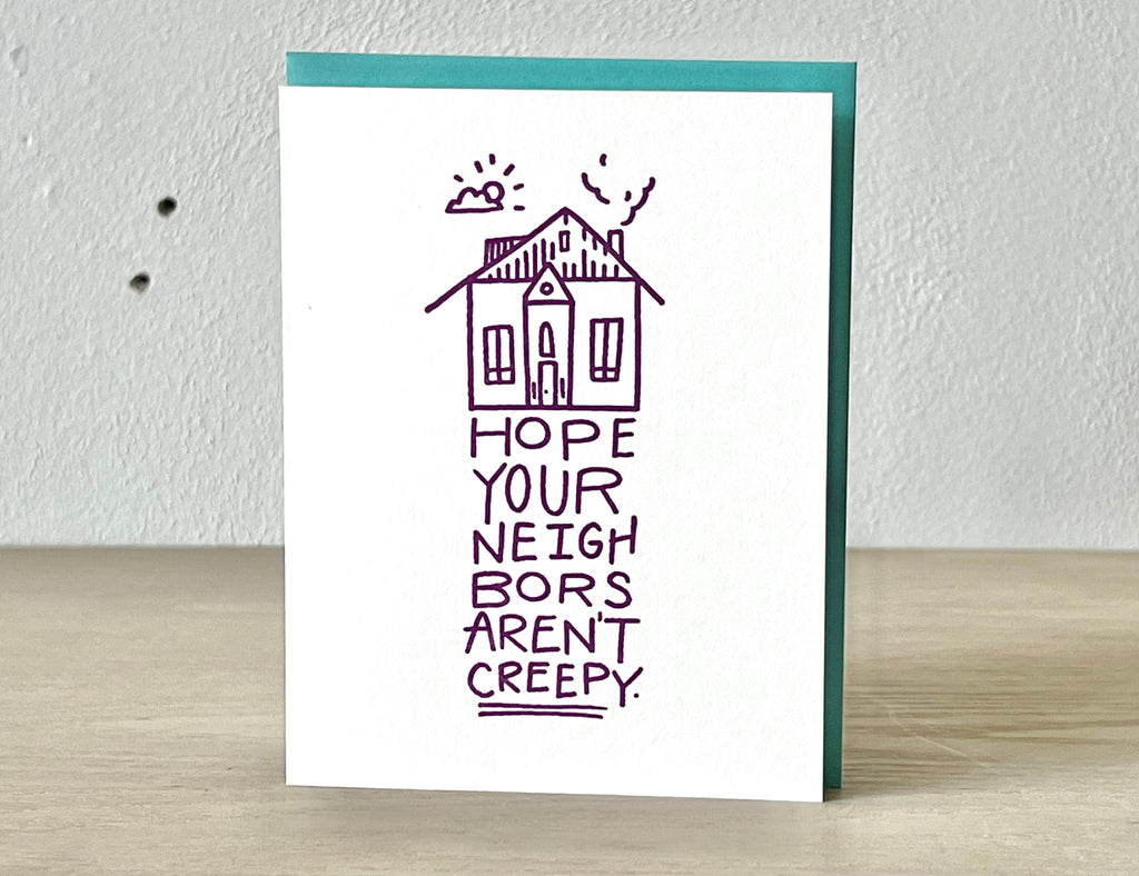 Creepy Neighbors New Home Card