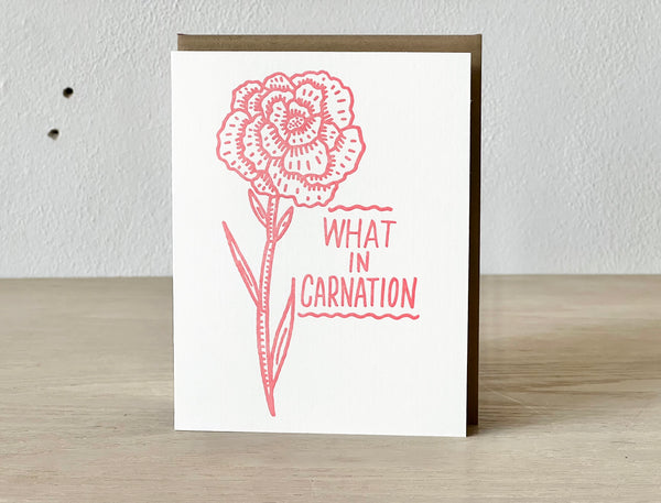 What in Carnation Funny Card