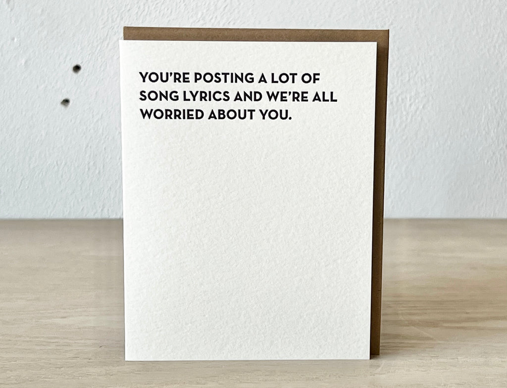 You're Posting a Lot of Song Lyrics Greeting Card